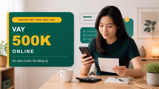 Vay 500K Online: Cách Chọn Khoản Vay Nhỏ An Toàn